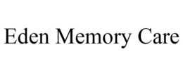 EDEN MEMORY CARE trademark