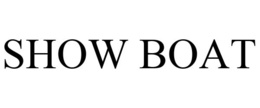SHOW BOAT trademark