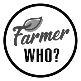FARMER WHO? trademark