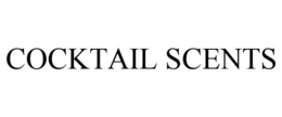COCKTAIL SCENTS trademark
