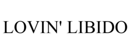 LOVIN' LIBIDO trademark