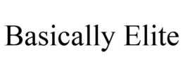 BASICALLY ELITE trademark