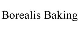 BOREALIS BAKING trademark