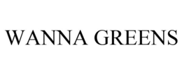WANNA GREENS trademark