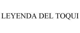 LEYENDA DEL TOQUI trademark