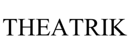 THEATRIK trademark