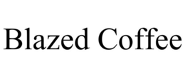 BLAZED COFFEE trademark