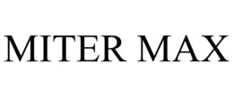 MITER MAX trademark