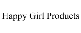 HAPPY GIRL PRODUCTS trademark