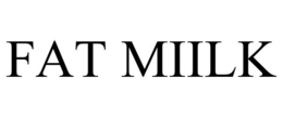 FAT MIILK trademark