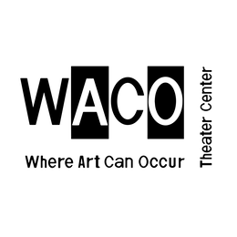 WACO THEATER CENTER WHERE ART CAN OCCUR trademark
