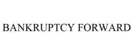 BANKRUPTCY FORWARD trademark