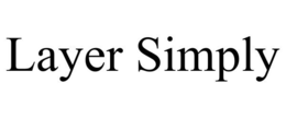 LAYER SIMPLY trademark