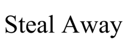STEAL AWAY trademark