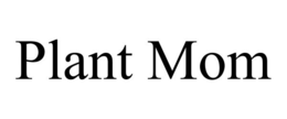 PLANT MOM trademark