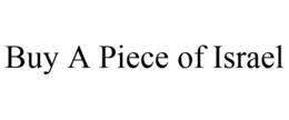 BUY A PIECE OF ISRAEL trademark