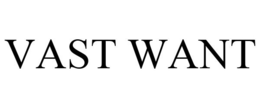 VAST WANT trademark