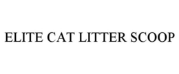 ELITE CAT LITTER SCOOP trademark