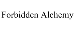 FORBIDDEN ALCHEMY trademark