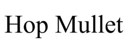 HOP MULLET trademark