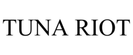 TUNA RIOT trademark