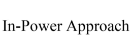 IN-POWER APPROACH trademark