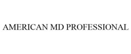 AMERICAN MD PROFESSIONAL trademark