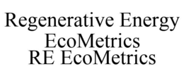 REGENERATIVE ENERGY ECOMETRICS RE ECOMETRICS trademark