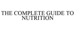 THE COMPLETE GUIDE TO NUTRITION trademark