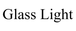 GLASS LIGHT trademark