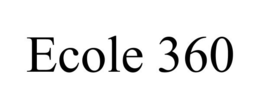 ECOLE 360 trademark