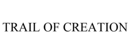 TRAIL OF CREATION trademark