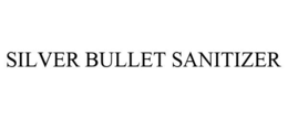 SILVER BULLET SANITIZER trademark
