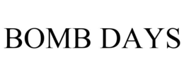 BOMB DAYS trademark