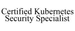 CERTIFIED KUBERNETES SECURITY SPECIALIST trademark