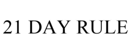 21 DAY RULE trademark