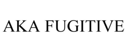AKA FUGITIVE trademark