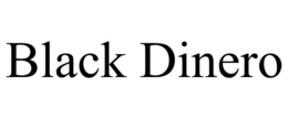 BLACK DINERO trademark