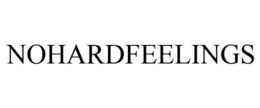 NOHARDFEELINGS trademark