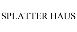 SPLATTER HAUS trademark
