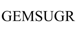 GEMSUGR trademark