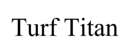 TURF TITAN trademark