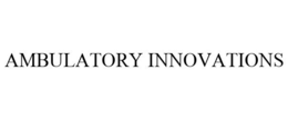 AMBULATORY INNOVATIONS trademark