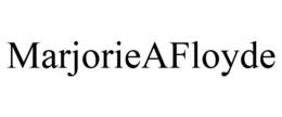 MARJORIEAFLOYDE trademark