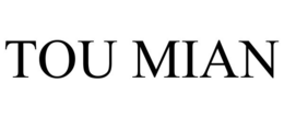 TOU MIAN trademark
