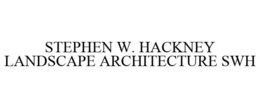 STEPHEN W. HACKNEY LANDSCAPE ARCHITECTURE SWH trademark