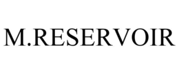 M.RESERVOIR trademark