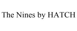 THE NINES BY HATCH trademark