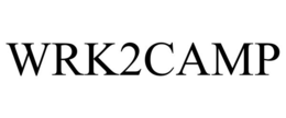 WRK2CAMP trademark
