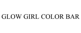 GLOW GIRL COLOR BAR trademark